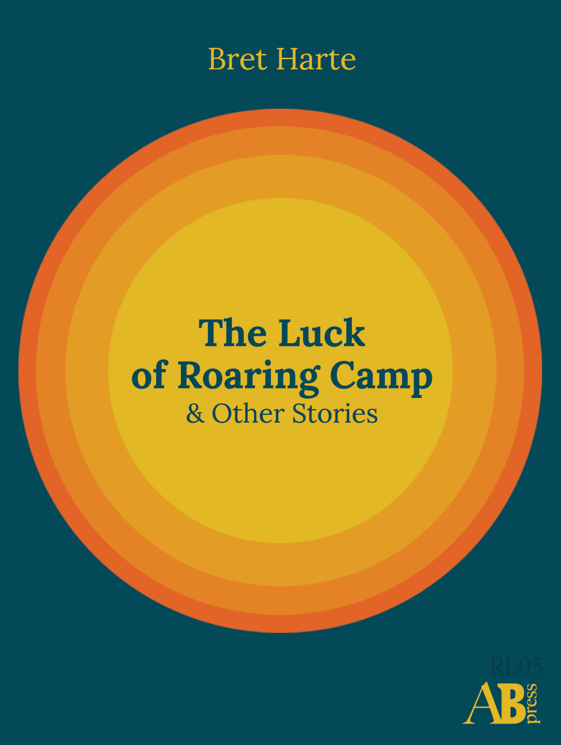 The Luck of Roaring Camp and Other Tales by Harte, Bret, 1836-1902